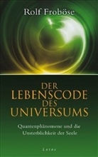 Rolf Froböse - Der Lebenscode des Universums