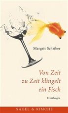 Margrit Schriber - Von Zeit zu Zeit klingelt ein Fisch