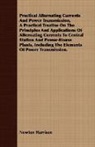 Newton Harrison - Practical Alternating Currents and Power