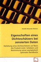 Hendrik Al. Mertens, Hendrik Alexander Mertens, Mertens Hendrik Alexander - Eigenschaften eines Dichteschätzers bei zensierten Daten