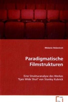Melanie Hebestreit, Hebestreit Melanie - Paradigmatische Filmstrukturen