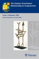 Gerd Hammer, Leon I Hammer, Leon I. Hammer - The Patient-Practitioner Relationship in Acupuncture