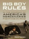 Steve Fainaru, Patrick Girard Lawlor - Big Boy Rules: America's Mercenaries Fighting in Iraq (Audio book)