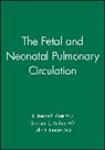 Stephen L Archer, Stephen L. Archer, Archer Stephe, John T Reeves, John T. Reeves, Reeves John... - Fetal and Neonatal Pulmonary Circulation