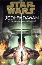 Dave Wolverton - Jedi-Padawan - Bd.1: Die geheimnisvolle Macht