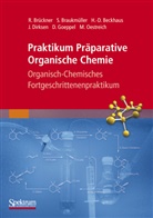 H Beckhaus, Hans-Dieter Beckhaus, Stefa Braukmüller, Stefan Braukmüller, Reinhar Brückner, Reinhard Brückner... - Praktikum Präparative Organische Chemie - 2: Organisch-chemisches Fortgeschrittenenpraktikum
