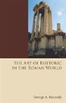 George Kennedy, George Alexander Kennedy, George Alexander (University of South Carolina) Kennedy - The Art of Rhetoric in the Roman World