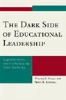 Peter R. Litchka, Dr. Walter S. Polka, Walter S. Polka, Walter S. Dr. Polka, Walter S. Litchka Polka, Walter S. Ph. D Polka... - Dark Side of Educational Leadership