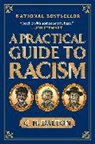 C. H. Dalton, C.H. Dalton, Andy Friedman, Nicholas Gurewitch - A Practical Guide to Racism