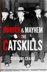 Caroline Crane - Murder & Mayhem in the Catskills