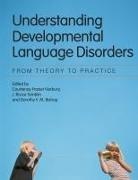 Courtenay Tomblin Norbury, Dorothy Bishop, Dorothy V. M. Bishop, Dorothy V.M. Bishop, Courtenay Norbury, Courtenay Frazier Norbury... - Understanding Developmental Language Disorders