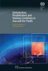Francois Eyraud, Sangheon Lee - Globalization, Flexibilization and Working Conditions in Asia and
