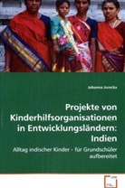 Johanna Jurecka, Jurecka Johanna - Projekte von Kinderhilfsorganisationen inEntwicklungsländern: Indien