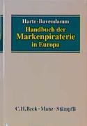 Maurizio Ammendola, Claudia Annacker u a, Henning Harte-Bavendamm - Handbuch der Markenpiraterie in Europa