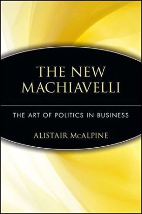 Alistair McAlpine, McAlpine Alistair - New Machiavelli the Art of Politics in Business