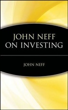 Steven Mintz, Steven L Mintz, Steven L. Mintz, Joh Neff, John Neff, John B Neff... - The Enduring Principles of Investing