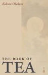 Kakuzo Okakura - The Book of Tea