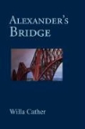 Willa Cather - Alexander's Bridge