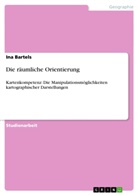 Ina Bartels - Die räumliche Orientierung