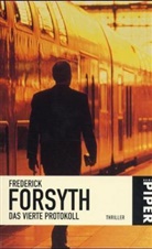 Frederick Forsyth - Das vierte Protokoll