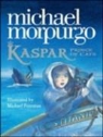 Michael Morpurgo - Kaspar