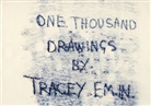 Tracey Emin - One Thousand Drawings Written by Tracey Emin