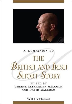 Cheryl Alexander Malcolm, D Malcolm, David Malcolm, David (University of Gdansk) Malcolm Malcolm, David Malcolm Malcolm,  Alexander Malcolm... - Companion to the British and Irish Short Story
