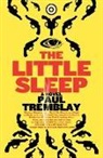 Paul Tremblay - The Little Sleep