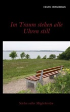 Henry Krasemann - Im Traum stehen alle Uhren still