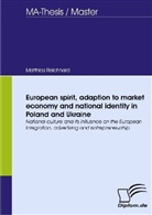 Matthias Reichhard - European spirit, adaption to market economy and national identity in Poland and Ukraine