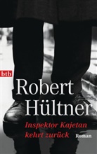 Robert Hültner - Inspektor Kajetan kehrt zurück