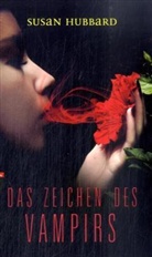 Susan Hubbard - Das Zeichen des Vampirs