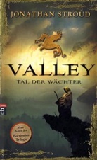 Jonathan Stroud - Valley - Tal der Wächter