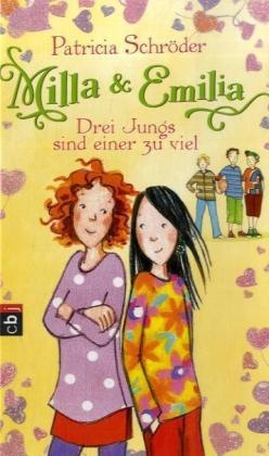 Patricia Schröder, Miriam Cordes - Milla & Emilia - Bd.2: Milla & Emilia - Drei Jungs sind einer zu viel