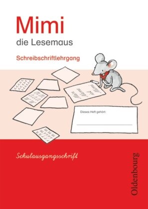  Barbara Kiesinger-Jehle, Waltrau Borries, Waltraud Borries, Barbar Kiesinger-Jehle, Barbara Kiesinger-Jehle,  Kirsc... - Mimi, die Lesemaus, Ausgabe E: Mimi, die Lesemaus - Fibel für den Erstleseunterricht - Ausgabe E für alle Bundesländer - Ausgabe 2008 - Schreibschriftlehrgang in Schulausgangsschrift
