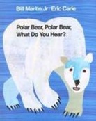 Eric Carle, Bill Martin, Bill/ Carle Martin, Eric Carle - Polar Bear, Polar Bear, what do You Hear?