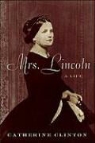 Catherine Clinton - Mrs. Lincoln