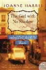 Joanne Harris - The Girl with No Shadow