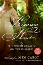 Meg Cabot, Meg/ Thermopolis Cabot, Mia Thermopolis, Mia Thermopolis - Ransom My Heart