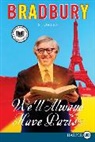 Ray Bradbury, Ray D. Bradbury - We'll Always Have Paris