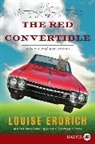 Louise Erdrich, Louise Erdrich - The Red Convertible