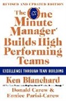 Ken Blanchard, Ken/ Parisi-Carew Blanchard, Donald Carew, Eunice Parisi-Carew - One Minute Manager Builds High Performing Teams