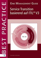 Jan van Bon, Arjen de Jong, Axel Kolthof, Jan van Bon - Service Transition basierend auf ITIL V3