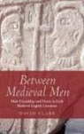 David Clark - Between Medieval Men