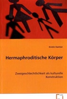Kristin Kastner, Kastner Kristin - Hermaphroditische Körper