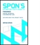 Bryan Spain, Bryan (Consultant Quantity Surveyor Spain, Spain Bryan - Spon''s Estimating Costs Guide to Finishings