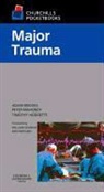 Adam Brooks, Timothy J. Hodgetts, P. F. Mahoney - Churchill's Pocketbook of Major Trauma