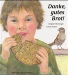 Möller, Anne Möller, Weninge, Brigitte Weninger, Anne Möller - Danke, gutes Brot!