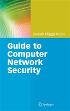 Joseph Migga Kizza - A Guide to Computer Network Security