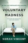 Norah Vincent - Voluntary Madness